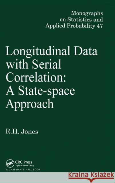 Longitudinal Data with Serial Correlation: A State-Space Approach Jones, Richard H. 9780412406508 Chapman & Hall/CRC - książka