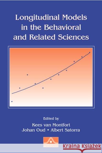 Longitudinal Models in the Behavioral and Related Sciences Kees Va Johan Oud Albert Satorra 9780805861686 Lawrence Erlbaum Associates - książka