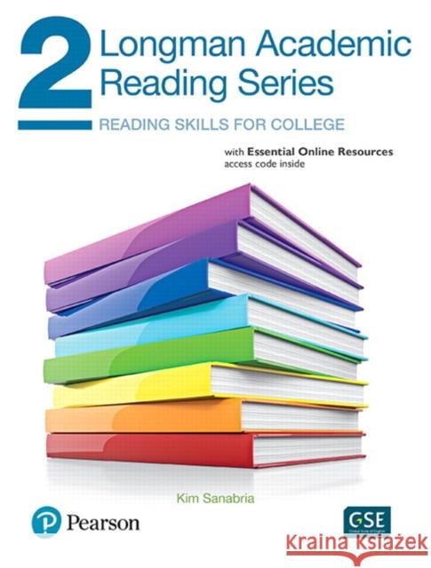 Longman Academic Reading Series 2 with Essential Online Resources Kim Sanabria 9780134663388 Pearson Education ESL - książka