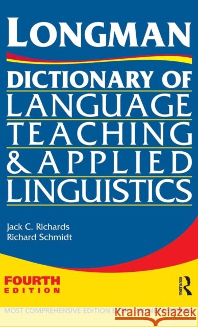 Longman Dictionary of Language Teaching and Applied Linguistics Jack C. Richards Richard W., Prof Schmidt 9781138836907 Routledge - książka