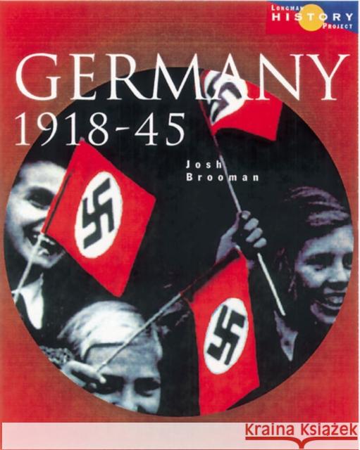 Longman History Project Germany 1918-1945 Paper Josh Brooman 9780582473843 Pearson Education Limited - książka