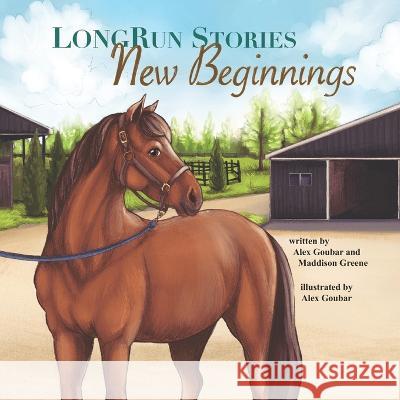 LongRun Stories New Beginnings Maddison Greene, Alex Goubar 9781989506561 Pandamonium Publishing House - książka