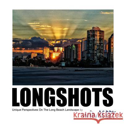 LongShots: Unique Perspectives On The Long Beach Landscape Winberry 9781500847197 Createspace - książka