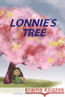 Lonnie's Tree Anitra Wright Douglas John Peter Meiring Shavonna Bush 9781719588782 Createspace Independent Publishing Platform - książka