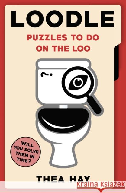 Loodle: Puzzles to do on the Loo Thea Hay 9780702339240 Scholastic - książka