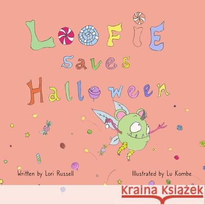 Loofie Saves Halloween Lu Kombe Lori Russell 9780995808669 Lucia Lee - książka