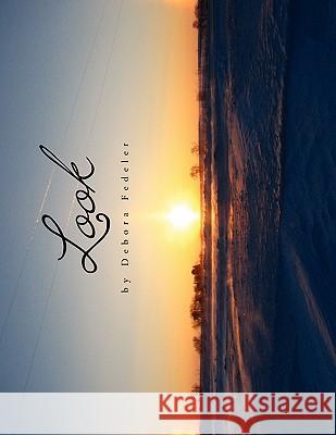 Look Debora Fedeler 9781456832421 Xlibris Corporation - książka