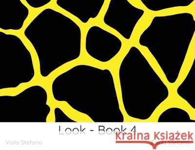 Look - Book 4: VI Zaida Stefano Viola Stefano 9780645848212 Veezee Publications - książka