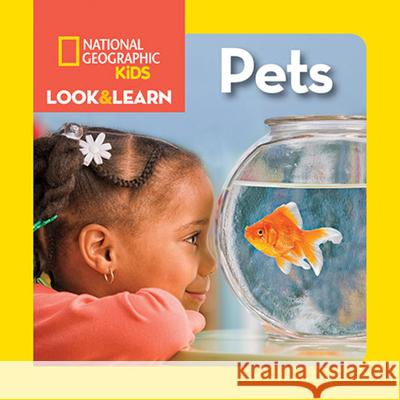 Look & Learn: Pets National Geographic Kids 9781426329920 National Geographic Society - książka