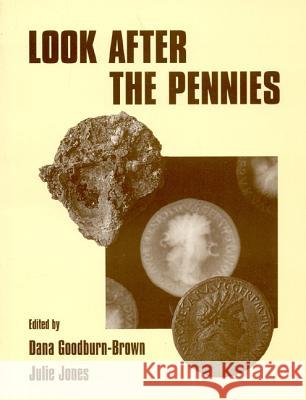 Look After the Pennies: Numismatics and Conservation in the 1990s Dana Goodburn-Brown Julie Jones 9781873132814 Archetype Books - książka