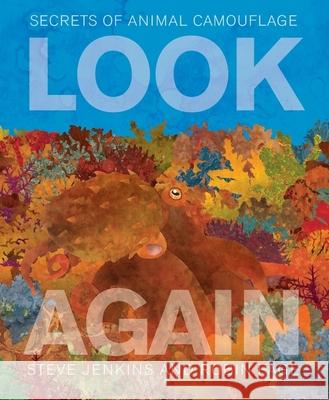Look Again: Secrets of Animal Camouflage Steve Jenkins Robin Page 9781328850942 Houghton Mifflin - książka