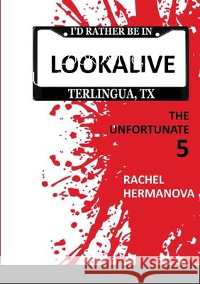 Look Alive, Unfortunate Five Rachel Hermanova 9781008953147 Lulu.com - książka