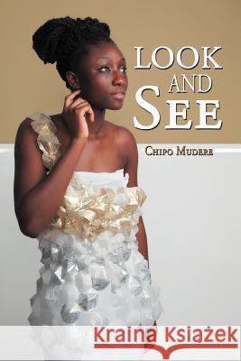 Look and See Chipo Mudere 9781477214725 Authorhouse - książka