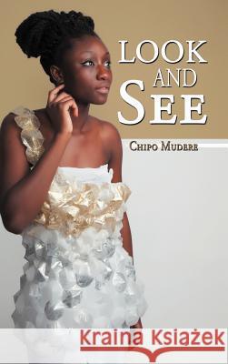 Look and See Chipo Mudere 9781477214732 Authorhouse - książka