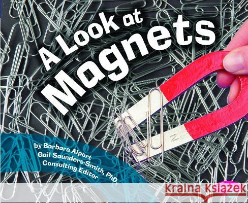 Look at Magnets Barbara Alpert 9781429671095 Capstone Press - książka