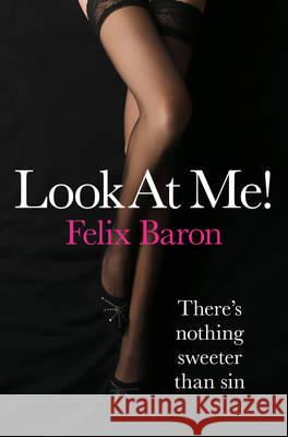 Look at Me! Felix Baron 9780007553174 HarperCollins Publishers - książka