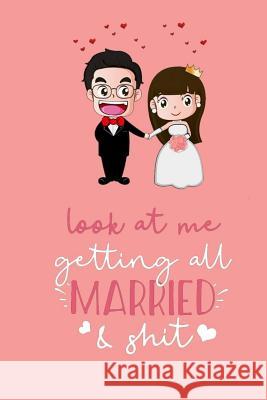 look at me getting all Married & shit Jean Fox 9781099243530 Independently Published - książka