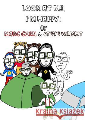 Look at Me, I'm Happy! Marc Corn, Steve Wright 9781291856729 Lulu Press Inc - książka