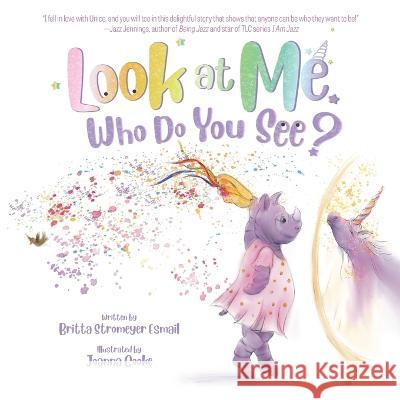 Look at Me. Who Do You See? Britta Stromeye Joanna Cooke 9781643436364 Britta Stromeyer Esmail - książka