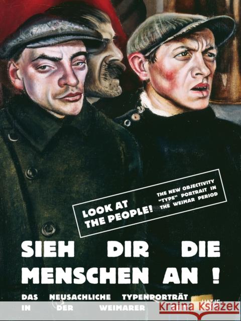 Look at the people! (Bilingual edition): The New Objectivity “Type” Portrait in the Weimar Period Nils Warnecke 9783775756006 Hatje Cantz - książka