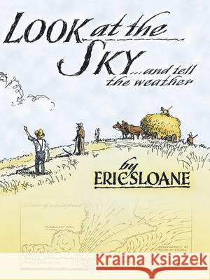 Look at the Sky and Tell the Weather Eric Sloane 9780486433851 Dover Publications - książka