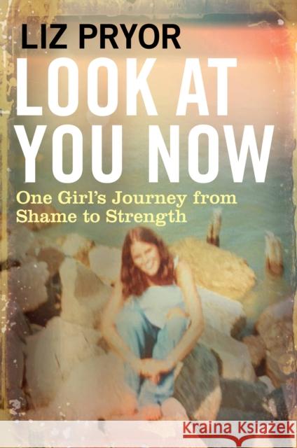 Look at You Now A Memoir of Teenage Pregnancy : from Silence to Strength Pryor, Liz 9781786490469  - książka