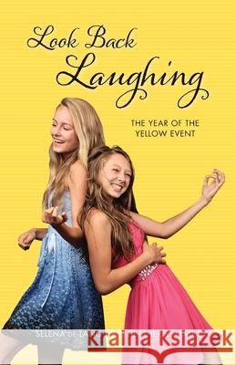 Look Back Laughing: The Year of the Yellow Event Selena D Heather R. Mathew 9780648742906 Piglet Productions Unlimited - książka