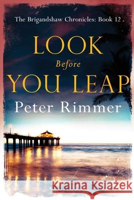 Look Before You Leap Peter Rimmer 9781838286736 Kamba Limited - książka