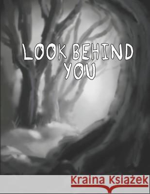 Look Behind You Rachel Lysakowski 9781795773317 Independently Published - książka