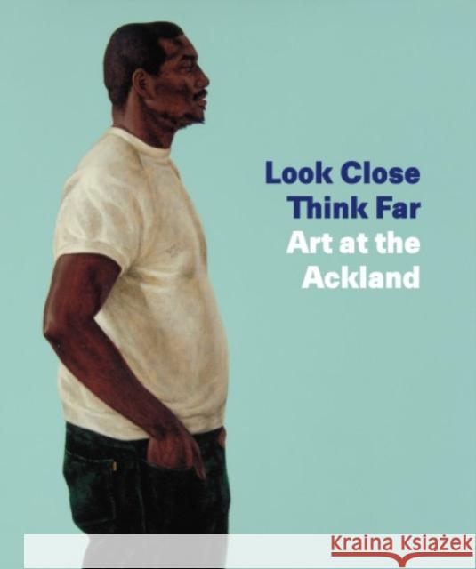 Look Close, Think Far: Art at the Ackland Peter Nisbet 9781913645267 Paul Holberton Publishing - książka