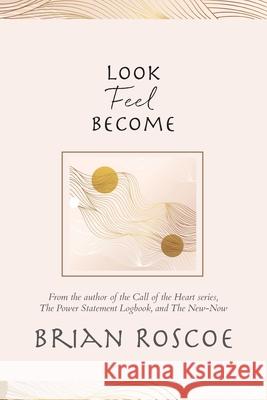 Look, Feel, Become Brian Roscoe 9781957348032 i.e. Press - książka