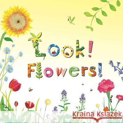 Look! Flowers! Stephanie Calmenson Puy Pinillos 9781499801156 Little Bee Books - książka