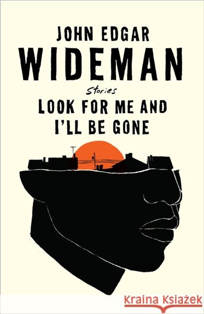 Look For Me and I'll Be Gone John Edgar Wideman 9781838855161 Canongate Books - książka