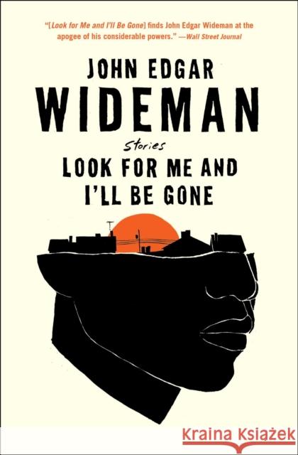 Look for Me and I'll Be Gone: Stories John Edgar Wideman 9781982148959 Scribner Book Company - książka