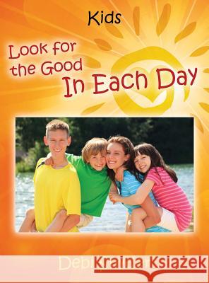 Look For The Good In Each Day Snyder, Debi 9781478745525 Outskirts Press - książka