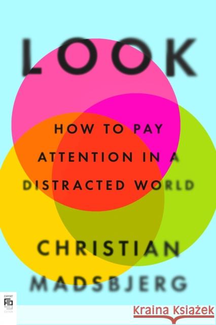 Look: How to Pay Attention in a Distracted World Christian Madsbjerg 9780593714676 Penguin Putnam Inc - książka