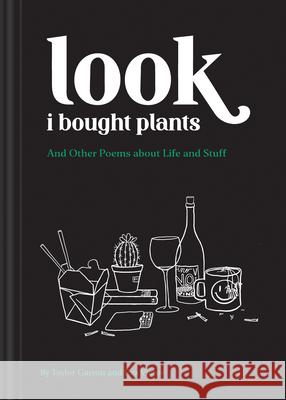 Look I Bought Plants: And Other Poems about Life and Stuff Taylor Garron Eva Victor 9781797210148 Chronicle Books - książka