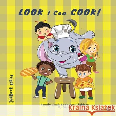 LOOK I Can COOK!: Family Cook Book For Children Mavii 9781685639785 Notion Press - książka