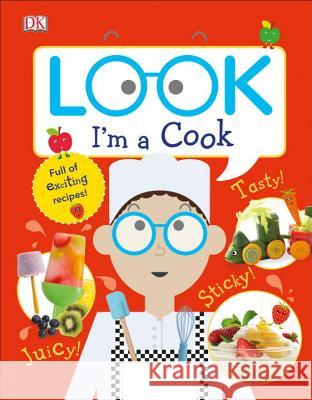 Look I'm a Cook DK 9781465459640 DK Publishing (Dorling Kindersley) - książka