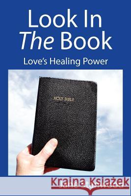 Look In The Book: Love's Healing Power Stanwood, Jane 9781432791759 Outskirts Press - książka