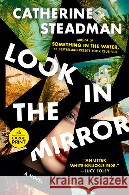 Look in the Mirror Catherine Steadman 9780593946671 Random House Large Print Publishing - książka