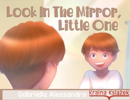 Look In The Mirror, Little One Gabriella Alessandra Bavosa 9780228855514 Tellwell Talent - książka