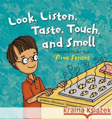 Look, Listen, Taste, Touch, and Smell: Learning about Your Five Senses Pamela H. Nettleton Becky Shipe 9781404805088 Picture Window Books - książka