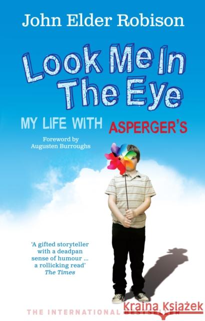 Look Me in the Eye: My Life with Asperger's John Robinson 9780091926335 Ebury Publishing - książka