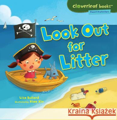 Look Out for Litter Lisa Bullard 9780761385141 Millbrook Press - książka