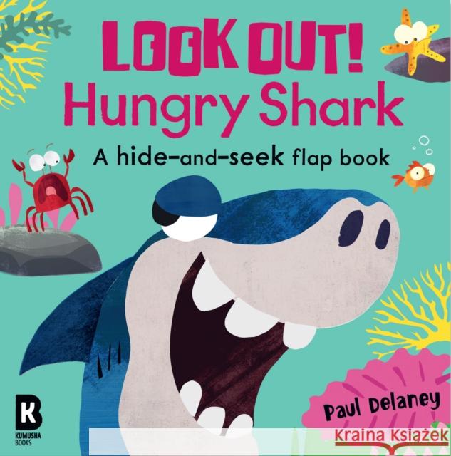Look Out! Hungry Shark Paul Delaney 9780008626143 HarperCollins Publishers - książka