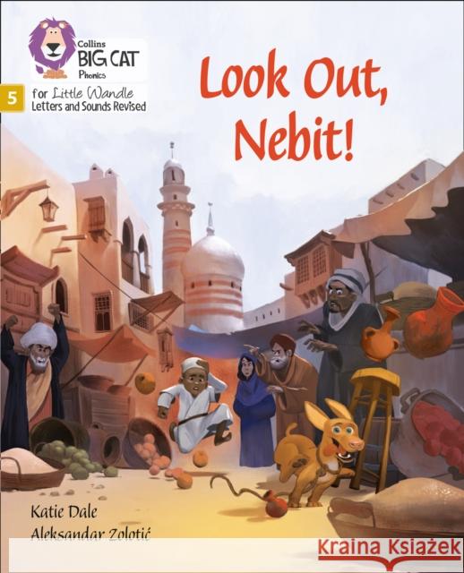 Look Out, Nebit!: Phase 5 Set 3 Katie Dale 9780008504717 HarperCollins Publishers - książka