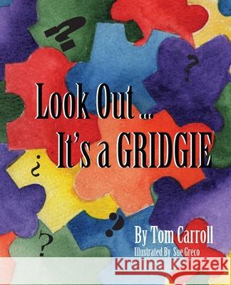 Look Out...It's a GRIDGIE Tom Carroll 9781792327155 Carroll Books - książka