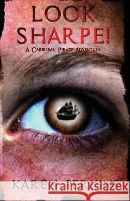 Look Sharpe!: A Caribbean Pirate Adventure Karen Perkins 9781910115701 LionheART Publishing House - książka