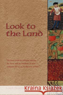 Look to the Land Lord Northbourne                         Northbourne Lor Northbourne 9780900588891 Sophia Perennis et Universalis - książka